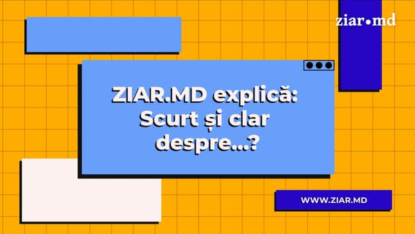 Ziar.md lansează un nou proiect VIDEO care aduce claritate în subiectele de actualitate. Pe scurt și pe înțelesul tuturor